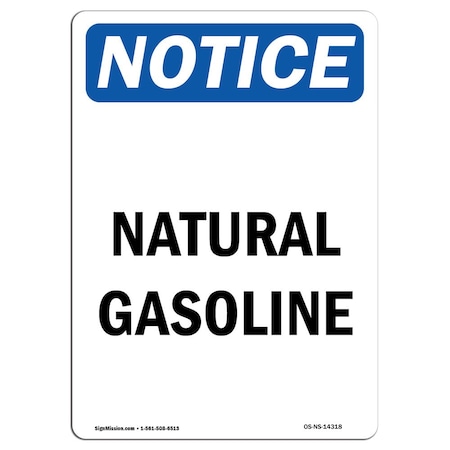 Signmission Safety Sign, OSHA Notice, 14" Height, Rigid Plastic, Natural Gasoline Sign, Portrait OS-NS-P-1014-V-14318